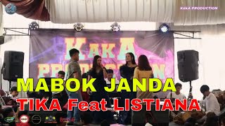 Download lagu MABOK JANDA - TIKA Feat LISTIANA  | KakA PRODUCTIONS mp3