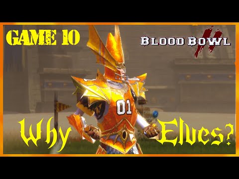 Blood Bowl 2 CCL 54! High Elves Game 10
