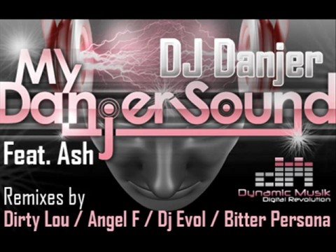 DJ Danjer - My Danjer Sound feat. ASH (Dynamic Musik)