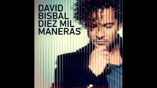 David Bisbal - Diez mil maneras Original - Letra 2014 (Audio)