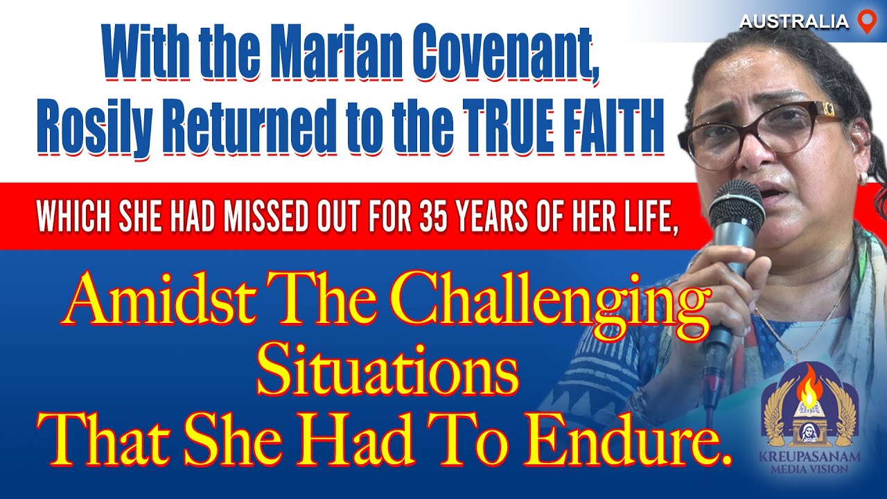 With the Marian Covenant, Rosily returned to the true faith which she had missed out for 35 years of