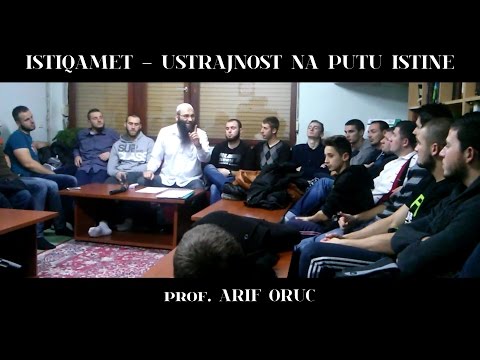 Istiqamet - Ustrajnost na putu istine | prof. Arif Oruč