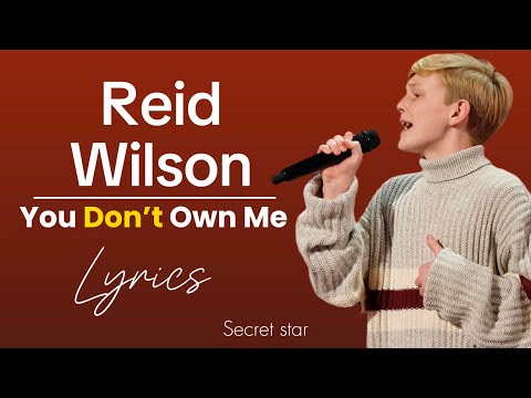 Reid Wilson “You Don’t Own Me” with lyrics - Audition On AGT 2024