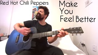 Make You Feel Better - Red Hot Chili Peppers [Acoustic Cover by Joel Goguen]