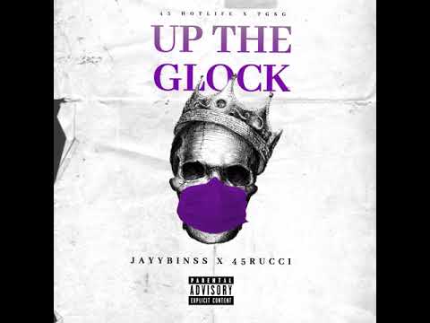 Jayybinss X 45 Rucci - UP THE GLOCK (Official Audio)