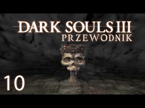 Wielki Władca Wolnir i Karthuskie Katakumby | Przewodnik po Dark Souls 3 #10