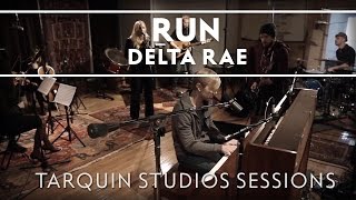 Delta Rae - Run (Tarquin Studios Sessions)