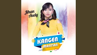 Download lagu Kangen Mantan mp3 Download lagu Kangen Mantan mp3