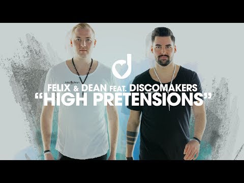 Felix & Dean feat. Discomakers – High Pretentions