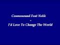 I'd love to change the world - Cosmosound feat ...