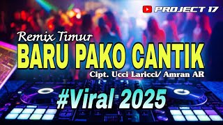 Download lagu 🌴 Remix Timur | Baru Pako Cantik Cipt. Ucci Laricci/ Amran Arr | Project 17  🌴 mp3