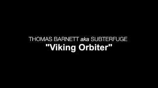 Thomas Barnett aka Subterfuge - Viking Orbiter