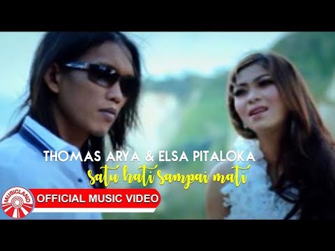Thomas Arya & Elsa Pitaloka - Satu Hati Sampai Mati [Official Music Video HD]