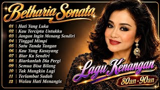 Download lagu Full Album Betharia Sonata 🌹| Lagu Lawas Terbaik | Lagu Pop Nostalgia 80an - 90an | Lagu Kenangan🌹 mp3