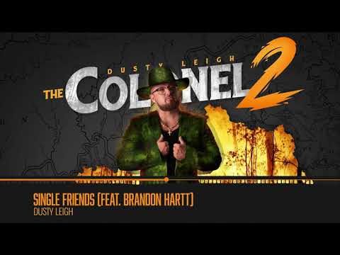 Dusty Leigh - Single Friends (Feat. Brandon Hartt) [Official Audio]