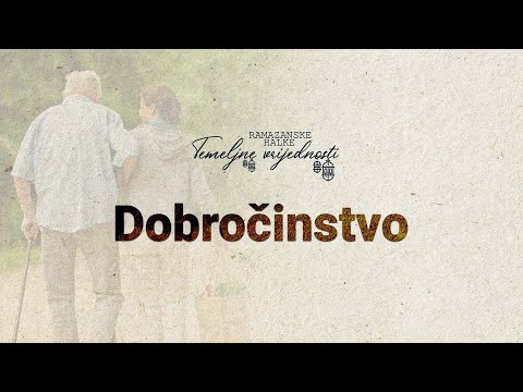 Ramazanske halke "TEMELJNE VRIJEDNOSTI" (5) - Dobročinstvo