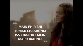 Phir Bhi Tumko Chaahungi | Shraddha kapoor | Arjun Kapoor | Half Girlfriend |