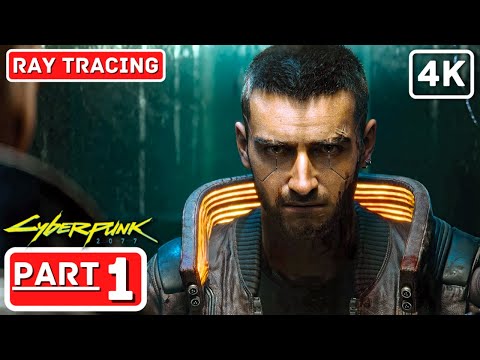 CYBERPUNK 2077 PC Gameplay Walkthrough Part 1 [4K 60FPS ULTRA RAY TRACING] - FULL GAME No Commentary
