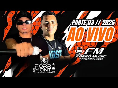 🟠 PARTE 03 AO VIVO  FORRÓ DO MONTE 2026 EM BREJINHO AFONSO CUNHA-MA 🔰 FORRÓ MUSIC