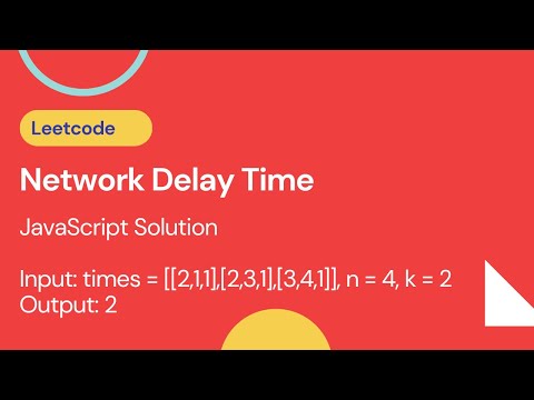 Network Delay Time -  Leetcode 743 - JavaScript - Dijkstra Algorithm