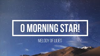 O Morning Star!