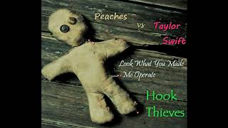 Peaches-Operate vs Taylor Swift-Look What You Made Me Do