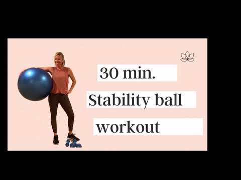 30 minute Stability Ball Workout