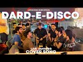 Dard E Disco Cover Song Larym Music Band Officially ️
