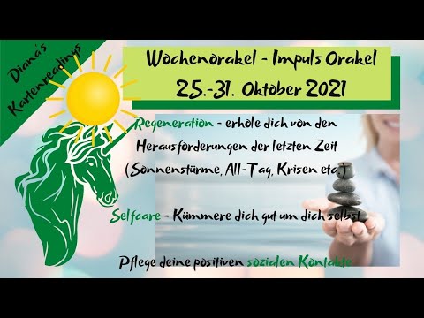 Wochenorakel 25.-31. Okt. 2021 / Impulsorakel/Botschaften