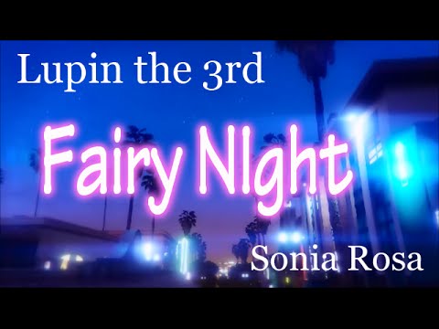 Lupin Sansei: Part III Fairy night Sonia Rosa