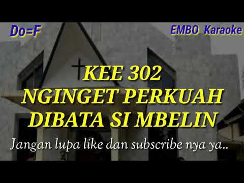 KEE 302 "NGINGET PERKUAH DIBATA SI MBELIN" (karaoke)