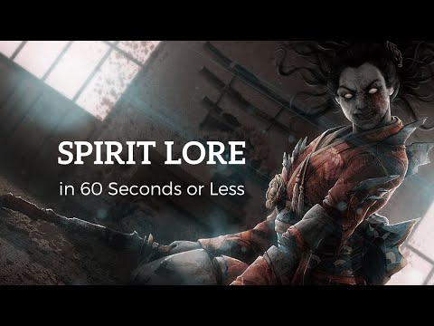 Spirit Lore in 60 Seconds or Less