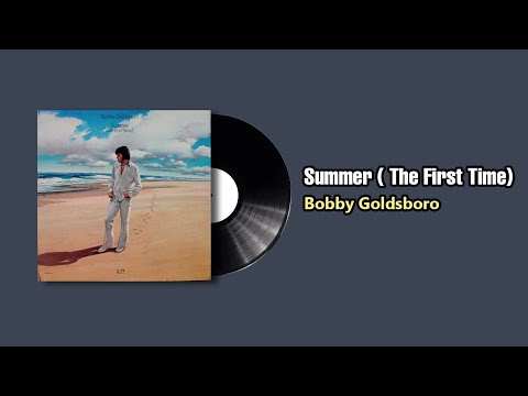 Summer (The First Time) - Bobby Goldsboro (1973)