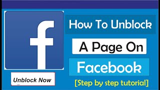 How To Unblock A Page On Facebook - Full Guide