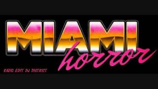 Miami Horror - Sometimes(Radio Edit Dj District)