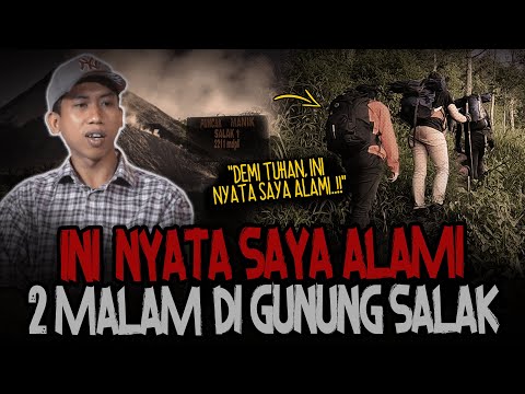 MERINDING!! KESAKSIAN 4 PENDAKI 2 MALAM DI GUNUNG SALAK! SEREM BANGET..