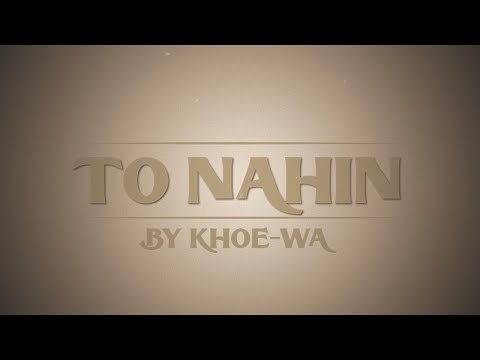 To nahin _ Khoe-wa