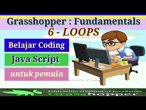 Dasar Pemrograman Javascript Grasshopper Looping