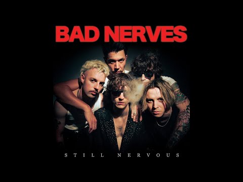 BAD NERVES - YOU SHOULD KNOW BY NOW