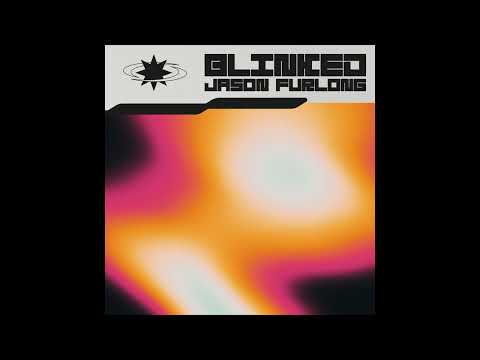 Jason Furlong - Blinked (Official Audio)