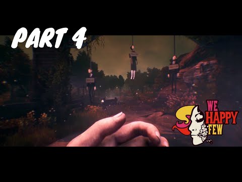 We Happy Few Part 4 Full Game Play Walkthrough