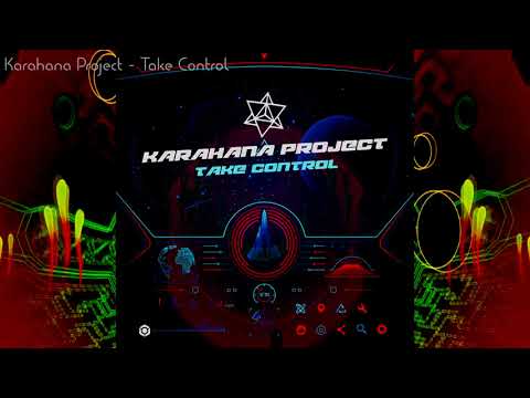 Karahana project - Take Control