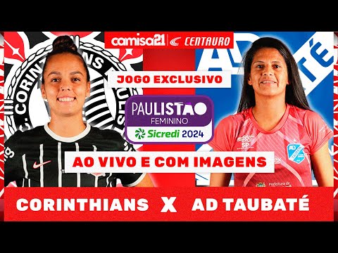 Corinthians x AD Taubat� 🔴 Ao vivo e com imagens | Paulist�o feminino Sicredi