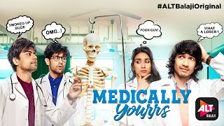 Medicallly Yourrs | Promo | Shantanu Maheshwari | Nityaami Shirke | ALTBalaji video