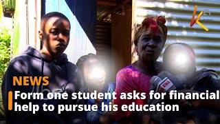 Form one student from Migori asks for financial help to pursue his education