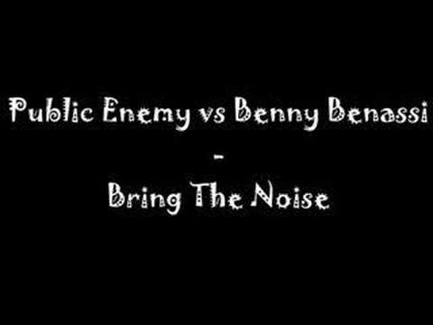 Public Enemy vs Benny Benassi - Bring The Noise