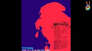 Hot Tuna - 10 - Mann&#39;s Fate (by EarpJohn)