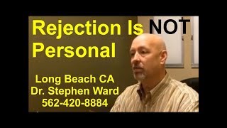 Rejection Is Not Personal | Long Beach | 562-420-8884 | Generations