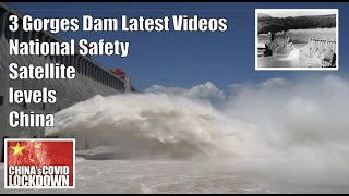 3 Gorges Dam Latest Videos - National Safety -  Satellite levels - China