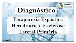Diagnóstico da Paraparesia Espástica Hereditária e da Esclerose Lateral Primária